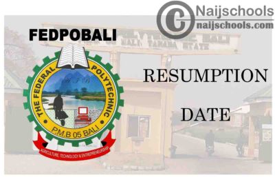 Federal Polytechnic Bali (FEDPOBALI) Resumption Date for 2019/2020 Academic Session | CHECK NOW