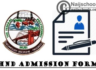 Federal Polytechnic Mubi HND Admission Form for 2020/2021 Academic Session | APPLY NOW