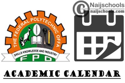 Federal Polytechnic Offa (FPO) Academic Calendar for 2019/2020 Academic Session | CHECK NOW