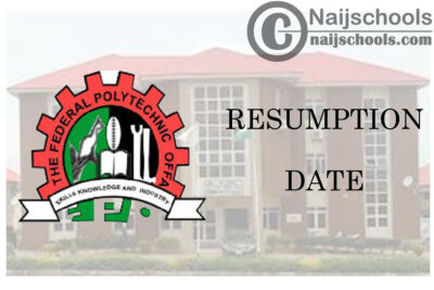 Federal Polytechnic Offa Resumption Date for Second Semester 2019/2020 Academic Session | CHECK NOW