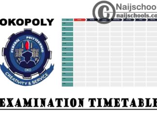 Federal Polytechnic Oko (OKOPOLY) Amended First Semester Examination Timetable for 2019/2020 Academic Session | CHECK NOW