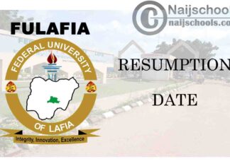 Federal University Lafia (FULAFIA) Resumption Date for Continuation of 2019/2020 Academic Session | CHECK NOW