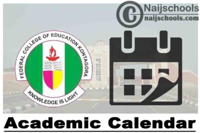 Federal College of Education (FCE) Kontagora Revised Academic Calendar for 2019/2020 Academic Session | CHECK NOW
