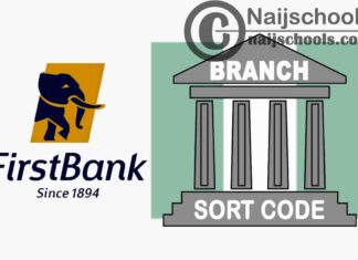 Full List of First Bank Branches and their Respective Sort Codes