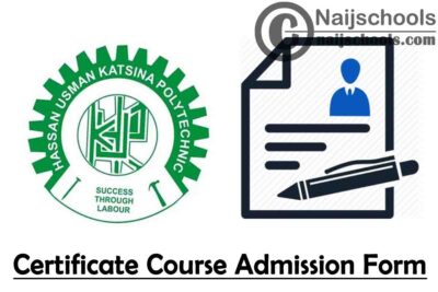 Hassan Usman Katsina Polytechnic (HUKPOLY) Certificate Course Admission Form for 2020/2021 Academic Session | APPLY NOW