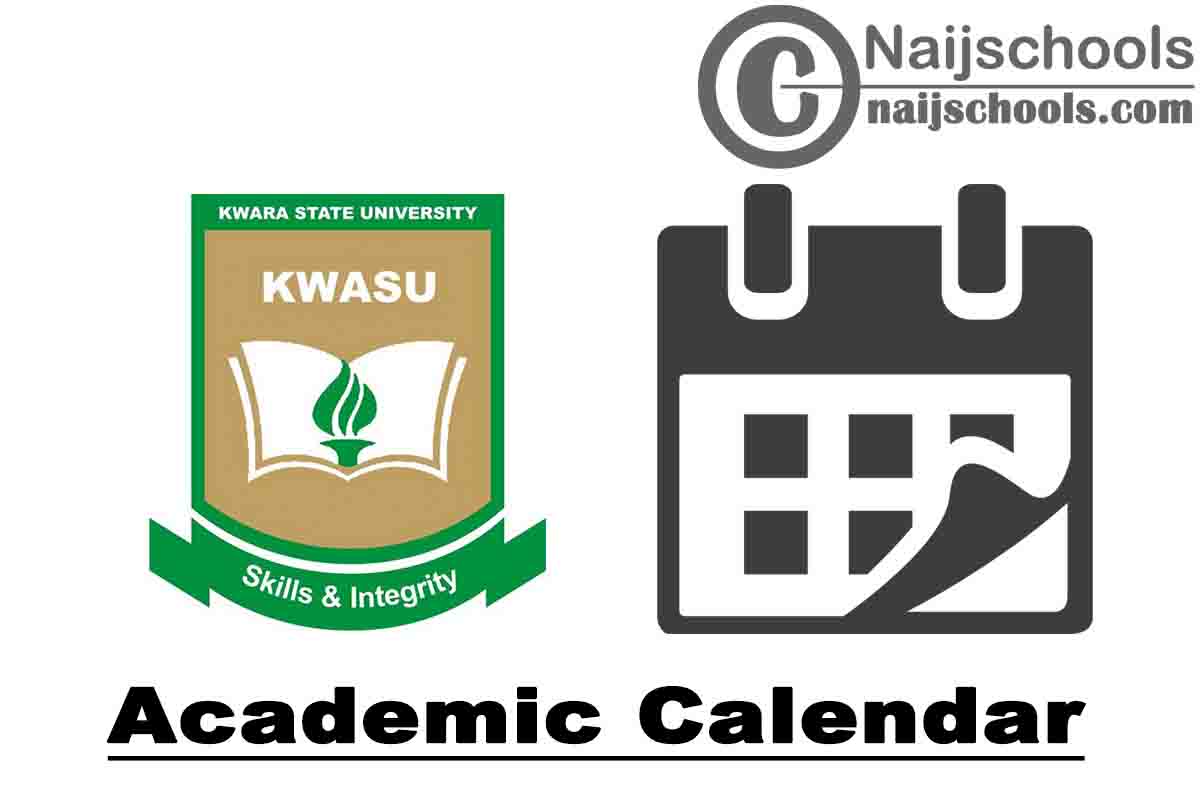 KWASU Academic Calendar 2023/24 Session 1st/2nd Semester NAIJSCHOOLS