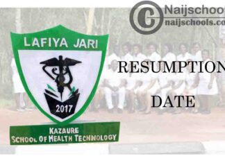 Kazaure School of Health Technology Resumption Date for Continuation of Academic Activities | CHECK NOW