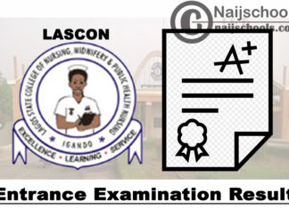 Lagos State College of Nursing, Midwifery, and Public Health (LASCON) Entrance Examination Result for 2020/2021 Academic Session | CHECK NOW