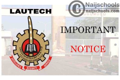 Ladoke Akintola University of Technology (LAUTECH) Important Notice to 400 Level SIWES Students on e-Registration | CHECK NOW