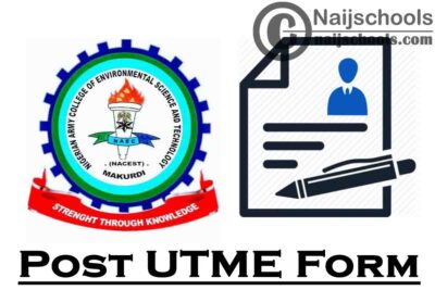Nigerian Army College of Environmental Science and Technology (NACEST) Post UTME Form for 2020/2021 Session | APPLY NOW