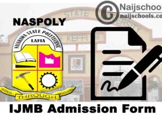 Nasarawa State Polytechnic (NASPOLY) IJMB Admission Form for 2020/2021 Academic Session | APPLY NOW