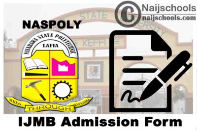 Nasarawa State Polytechnic (NASPOLY) IJMB Admission Form for 2020/2021 Academic Session | APPLY NOW