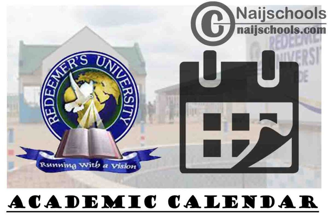 Redeemer’s University Nigeria (RUN) Academic Calendar for 2020/2021