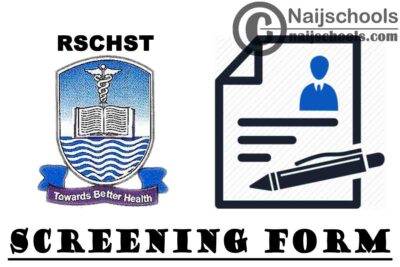 Rivers State College of Health Science and Technology (RSCHST) Post UTME Screening & HND Admission Form for 2020/2021 Academic Session | APPLY NOW