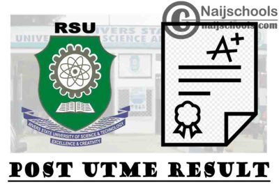 Rivers State University (RSU) Post UTME Screening Result for 2020/2021 Academic Session | CHECK NOW