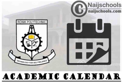 Ronik Polytechnic Ejigbo Revised Academic Calendar for 2019/2020 Academic Session | CHECK NOW