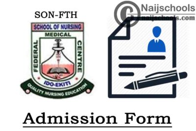 School of Nursing - Federal Teaching Hospital (SON-FTH) Ido Ekiti Admission Form for 2020/2021 Academic Session | APPLY NOW