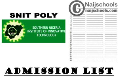 Southern Nigeria Institute of Innovative Technology (SNIT POLY) Admission List for 2020/2021 Academic Session | CHECK NOW