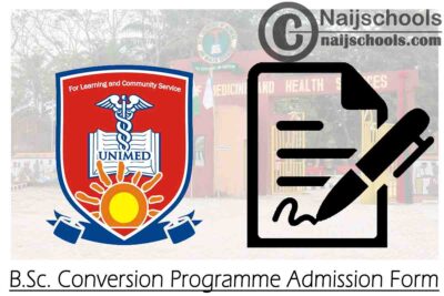 University of Medical Sciences (UNIMED) B.Sc. Conversion Programme Admission Form for 2020/2021 Academic Session | APPLY NOW