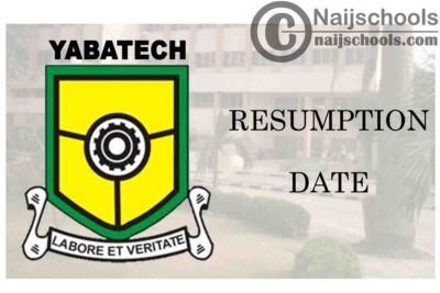 Yaba College of Technology (YABATECH) Resumption Date for Continuation of 2019/2020 Academic Session | CHECK NOW