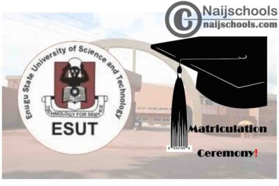 Enugu State University of Science and Technology (ESUT) Holds Virtual Matriculation Ceremony for 2019/2020 Newly Admitted Students | CHECK NOW