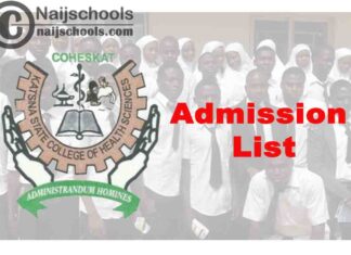 katsina State College of Health Sciences and Technology (COHESKAT) Admission List for 2020/2021 Academic Session | CHECK NOW
