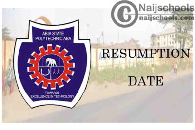 Abia State Polytechnic Announces Resumption Date for Continuation of 2019/2020 Academic Activities | CHECK NOW