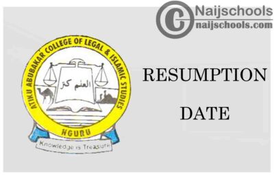 Atiku Abubakar College of Legal and Islamic Studies Resumption Date for Continuation of 2019/2020 Academic Session | CHECK NOW
