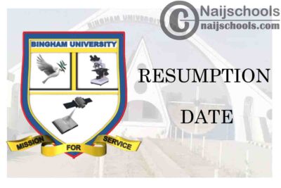 Bingham University Jauary 2021 Resumption Date Notice for Continuation of 2020/2021 Academic Session | CHECK NOW