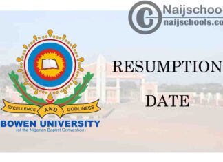 Bowen University First Semester Resumption Date for Commencement of 2020/2021 Academic Session Activities | CHECK NOW