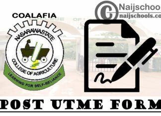 College of Agriculture Lafia (COALAFIA) Post UTME Form for 2020/2021 Academic Session | APPLY NOW