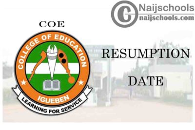 College of Education (COE) Igueben Resumption Date for Continuation of 2019/2020 Academic Session | CHECK NOW