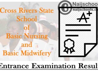 Cross Rivers State School of Basic Nursing and Basic Midwifery Entrance Examination Result and Interview Date for 2020/2021 Admission | APPLY NOW