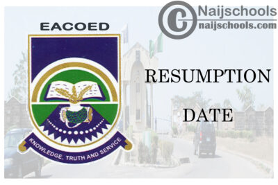 Emmanuel Alayande College of Education (EACOED) Resumption Date for Continuation of 2019/2020 Academic Session | CHECK NOW