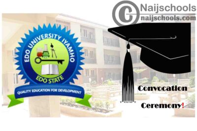 Edo University Iyamho 2nd Convocation Lecture & Ceremony Schedule for 2019/2020 Academic Session | CHECK NOW
