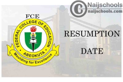 Federal College of Education (FCE) Abeokuta Centre for Degree Programmes Resumption Date for Continuation of 2019/2020 Academic Session | CHECK NOW