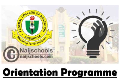 Federal College of Education (FCE) Abeokuta in Affiliation with University of Ibadan (UI) Degree Orientation Programme for Students Admitted in 2020/2021 Academic Session | CHECK NOW
