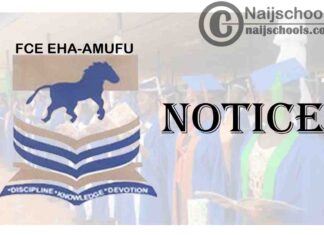 Federal College of Education (FCE) Eha-Amufu Notice to Students | CHECK NOW