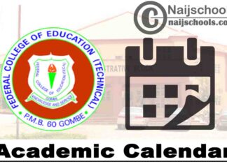 Federal College of Education Technical (FCET) Gombe Revised Academic Calendar for 2020/2021 Academic Session | CHECK NOW