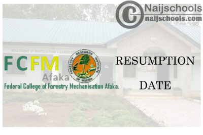 Federal College of Forestry Mechanisation (FCFM) Afaka Resumption Date for Continuation of 2019/2020 Academic Session | CHECK NOW