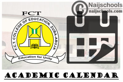 FCT College of Education Zuba Revised Academic Calendar for 2019/2020 Academic Session | CHECK NOW