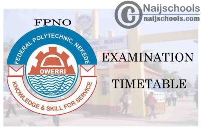 Federal Polytechnic Nekede Owerri (FPNO) ND & HND First Semester Examination Timetable for 2019/2020 Session | CHECK NOW