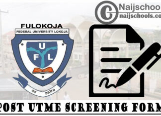 Federal University Lokoja (FULOKOJA) Post UTME Screening Form for 2020/2021 Academic Session | APPLY NOW