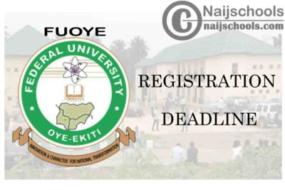 Federal University Oyo-Ekiti (FUOYE) Registration Deadline for 2019/2020 Academic Session | CHECK NOW