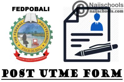 Federal Polytechnic Bali (FEDPOBALI) Post UTME Screening Form for 2020/2021 Academic Session | APPLY NOW
