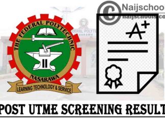 Federal Polytechnic Nasarawa (FEDPOLYNAS) Post UTME & HND Screening Result for 2020/2021 Academic Session | CHECK NOW
