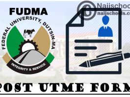 Federal University Dutsin-Ma (FUDMA) Post UTME Screening Form for 2021/2022 Academic Session | APPLY NOW