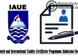 Ignatius Ajuru University of Education (IAUE) French and International Studies Certificate Programme Admission Form for 2020/2021 Academic Session | APPLY NOW