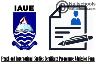 Ignatius Ajuru University of Education (IAUE) French and International Studies Certificate Programme Admission Form for 2020/2021 Academic Session | APPLY NOW