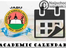 Joseph Ayo Babalola University (JABU) Academic Calender for 2020/2021 Academic Session | CHECK NOW